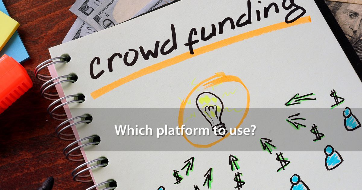 How To Choose The Right Crowdfunding Platform | ClearFusion Digital